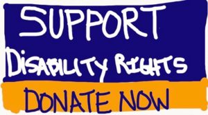 Support Disability Rights. Donate Now!