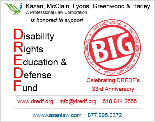 www.kazanlaw.com 877.995.6372, is honored to support DREDF