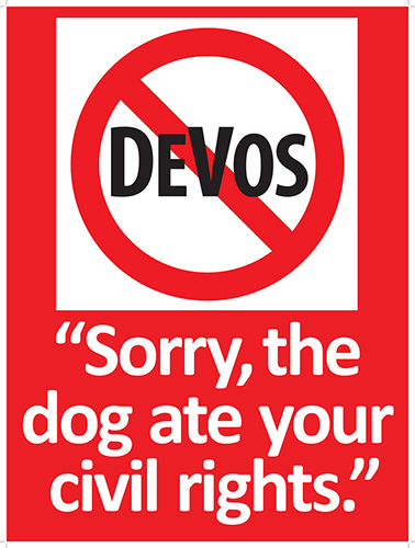 No DeVos sign wit caption: "The dog ate my civil rights"