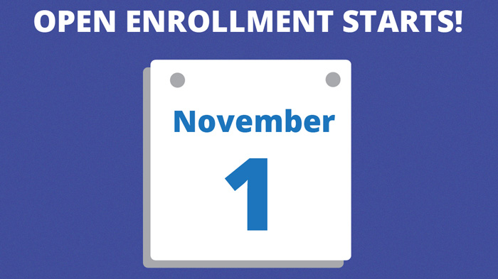 Open Enrollment starts November 1st.