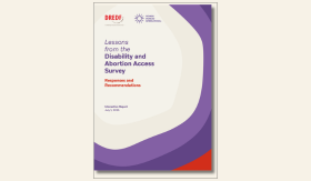 Cover of the Lessons from the Disability and Abortion Access Survey report